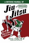 A Defense Manual of Commando Ju-Jitsu