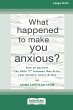 What Happened to Make You Anxious? - Bild 1
