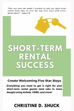 Short-Term Rental Success - Shuck, Christine D