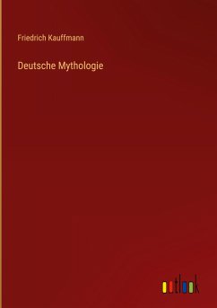 Deutsche Mythologie - Kauffmann, Friedrich