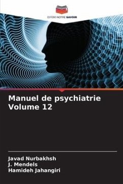 Manuel de psychiatrie Volume 12 - Nurbakhsh, Javad;Mendels, J.;Jahangiri, Hamideh