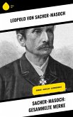 Sacher-Masoch: Gesammelte Werke (eBook, ePUB)