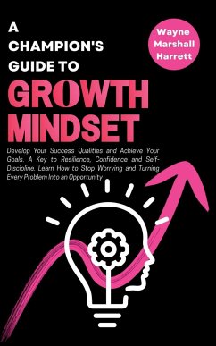 A Champion's Guide to Growth Mindset - Marshall Harrett, Wayne