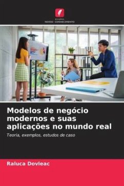 Modelos de negócio modernos e suas aplicações no mundo real - Dovleac, Raluca