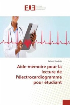 Aide-mémoire pour la lecture de l'électrocardiogramme pour étudiant - Kambale, Richard