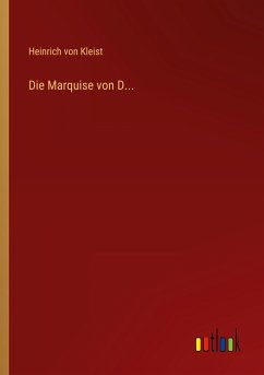 Die Marquise von D... - Kleist, Heinrich Von