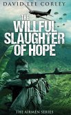 The Willful Slaughter of Hope