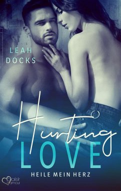 Hurting Love: Heile mein Herz (eBook, ePUB) - Docks, Leah