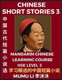 Chinese Short Stories (Part 3) - Mandarin Chinese Learning Course (HSK Level 3), Self-learn Chinese Language, Culture, Myths & Legends, Easy Lessons for Beginners, Simplified Characters, Words, Idioms, Essays, Vocabulary English, Pinyin