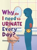 Why Do I Need To Urinate Every Day?