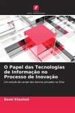 O Papel das Tecnologias de Informação no Processo de Inovação