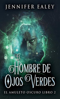 El Hombre de Ojos Verdes - Ealey, Jennifer