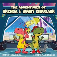 The Adventures of Brenda & Bobby Dinosaur - Smith, Lashawn