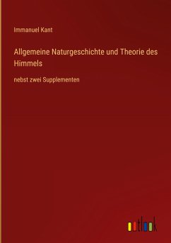 Allgemeine Naturgeschichte und Theorie des Himmels - Kant, Immanuel