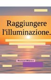 Raggiungere l'illuminazione.