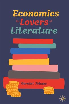 Economics for Lovers of Literature - Johnes, Geraint