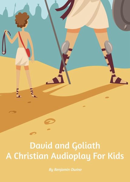 David and Goliath - A Christian Audioplay for Children (eBook, ePUB) David and Goliath - A Christian Audioplay for Children (eBook, ePUB)