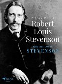 A Day with Robert Louis Stevenson (eBook, ePUB)