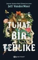 Tuhaf Bir Tehlike - Vandermeer, Jeff