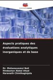 Aspects pratiques des évaluations analytiques inorganiques et de base