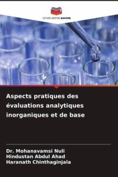 Aspects pratiques des évaluations analytiques inorganiques et de base - Nuli, Dr. Mohanavamsi;Ahad, Abdul;Chinthaginjala, Haranath