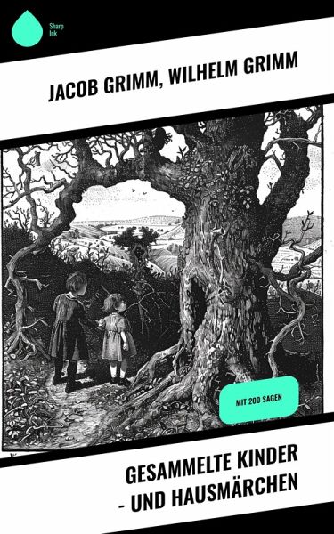 Gesammelte Kinder - und Hausmärchen (eBook, ePUB)