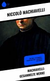 Machiavelli: Gesammelte Werke (eBook, ePUB)