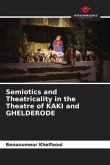 Semiotics and Theatricality in the Theatre of KAKI and GHELDERODE