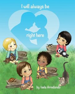 I will always be right here - Arredondo, Isela J