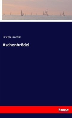 Aschenbrödel - Joachim, Joseph