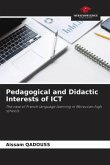 Pedagogical and Didactic Interests of ICT
