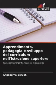 Apprendimento, pedagogia e sviluppo del curriculum nell'istruzione superiore - Boruah, Annapurna