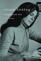 Vurgulanan Yer - Sontag, Susan