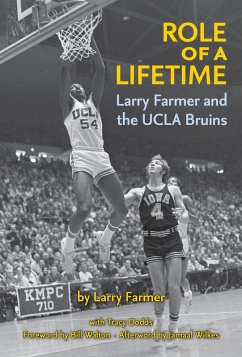 Role of a Lifetime: Larry Farmer and the UCLA Bruins (eBook, ePUB) - Farmer, Larry; Dodds, Tracy
