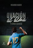 Ovación al alma y otros cuentos (eBook, ePUB)