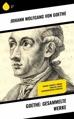 Goethe: Gesammelte Werke (eBook, ePUB) - Goethe, Johann Wolfgang von