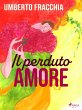 Il perduto amore (eBook, ePUB) - Bild 1