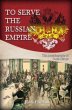 To Serve the Russian Empire (eBook,... - Bild 1