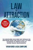 Law of Attraction: The Unexplored Gold Mine That Virtually No One Knows About and How to Use It to Your Advantage to Improve Your Life (Money, Health, Relationships). Bonus: Practical Exercises (eBook, ePUB)