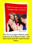 Freiheit für Arbeiter- Chef, Du kannst mich mal! (eBook, ePUB)