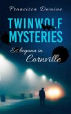 Twinwolf Mysteries - Es begann in Cornville (eBook, ePUB)