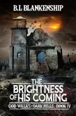 The Brightness of His Coming (eBook, ePUB)