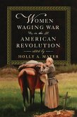 Women Waging War in the American Revolution (eBook, ePUB)