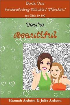 You're Beautiful (Surrendering Stinkin' Thinkin', #1) (eBook, ePUB) - Arduini, Julie; Arduini, Hannah