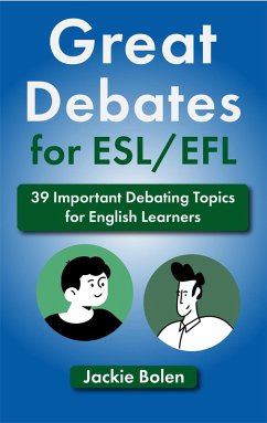 Cover Great Debates for ESL/EFL: 39 Important Debating Topics for English Learners (eBook, ePUB)