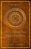 Die Legende von Gold und Jade 5: Anfang und Ende (eBook, ePUB)