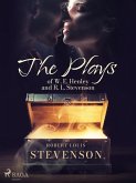 The Plays of W. E. Henley and R. L. Stevenson (eBook, ePUB)