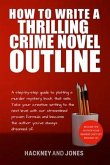 How To Write A Thrilling Crime Novel Outline (eBook, ePUB)