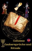 Geheime Zaubersprüche und Rituale (eBook, ePUB)