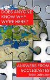 Does Anyone Know Why We're Here? Answers from Ecclesiastes (Search For Truth Bible Series) (eBook, ePUB)